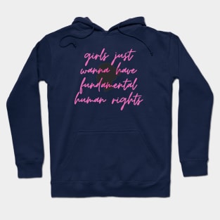 girls just wanna have fundamental human rights Hoodie